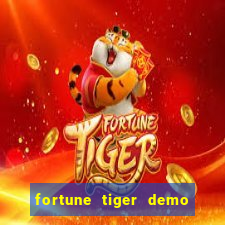 fortune tiger demo aposta de 500